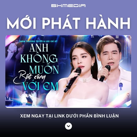 [MỚI PHÁT HÀNH] Anh Không Muốn Bất Công Với Em – Saka Trương Tuyền ft. Lưu Chí Vỹ